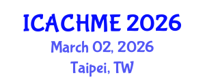 International Conference on Architectural Conservation, Heritage Management and Environment (ICACHME) March 02, 2026 - Taipei, Taiwan International Conference on Architectural Conservation, Heritage Management and Environment (ICACHME) March 02, 2026 - Taipei, Taiwan