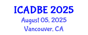 International Conference on Architectural Design and Bridge Engineering (ICADBE) August 05, 2025 - Vancouver, Canada