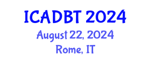 International Conference on Architectural Design and Building Technology (ICADBT) August 22, 2024 - Rome, Italy