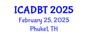 International Conference on Architectural Design and Building Technology (ICADBT) February 25, 2025 - Phuket, Thailand