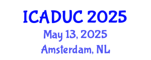 International Conference on Architectural Design and Urban Context (ICADUC) May 13, 2025 - Amsterdam, Netherlands