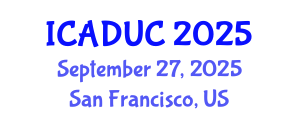 International Conference on Architectural Design and Urban Context (ICADUC) September 27, 2025 - San Francisco, United States