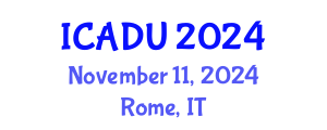 International Conference on Architectural Design and Urbanism (ICADU) November 11, 2024 - Rome, Italy