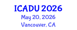 International Conference on Architectural Design and Urbanism (ICADU) May 20, 2026 - Vancouver, Canada