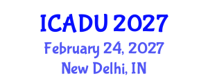 International Conference on Architectural Design and Urbanism (ICADU) February 24, 2027 - New Delhi, India International Conference on Architectural Design and Urbanism (ICADU) February 24, 2027 - New Delhi, India