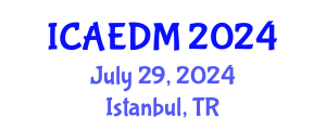 International Conference on Architectural Engineering and Design Management (ICAEDM) July 29, 2024 - Istanbul, Turkey