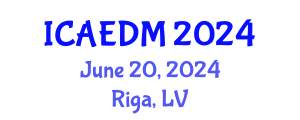 International Conference on Architectural Engineering and Design Management (ICAEDM) June 20, 2024 - Riga, Latvia