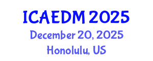 International Conference on Architectural Engineering and Design Management (ICAEDM) December 20, 2025 - Honolulu, United States