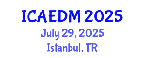 International Conference on Architectural Engineering and Design Management (ICAEDM) July 29, 2025 - Istanbul, Turkey