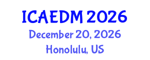 International Conference on Architectural Engineering and Design Management (ICAEDM) December 20, 2026 - Honolulu, United States International Conference on Architectural Engineering and Design Management (ICAEDM) December 20, 2026 - Honolulu, United States