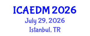 International Conference on Architectural Engineering and Design Management (ICAEDM) July 29, 2026 - Istanbul, Turkey