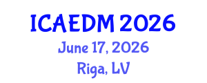 International Conference on Architectural Engineering and Design Management (ICAEDM) June 17, 2026 - Riga, Latvia