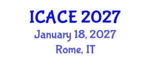 International Conference on Architecture and Civil Engineering (ICACE) January 18, 2027 - Rome, Italy International Conference on Architecture and Civil Engineering (ICACE) January 18, 2027 - Rome, Italy