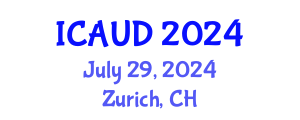 International Conference on Architecture and Urban Design (ICAUD) July 29, 2024 - Zurich, Switzerland