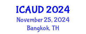 International Conference on Architecture and Urban Design (ICAUD) November 25, 2024 - Bangkok, Thailand