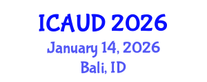 International Conference on Architecture and Urban Design (ICAUD) January 14, 2026 - Bali, Indonesia