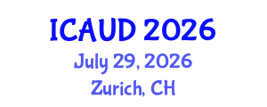 International Conference on Architecture and Urban Design (ICAUD) July 29, 2026 - Zurich, Switzerland