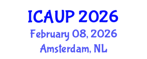 International Conference on Architecture and Urban Planning (ICAUP) February 08, 2026 - Amsterdam, Netherlands