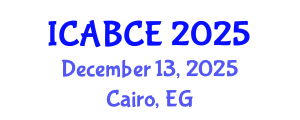 International Conference on Architecture, Building and Civil Engineering (ICABCE) December 13, 2025 - Cairo, Egypt