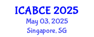 International Conference on Architecture, Building and Civil Engineering (ICABCE) May 03, 2025 - Singapore, Singapore