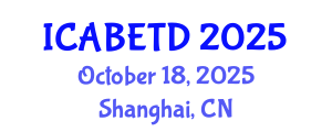 International Conference on Architecture, Built Environment, Technology and Design (ICABETD) October 18, 2025 - Shanghai, China