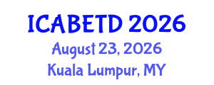 International Conference on Architecture, Built Environment, Technology and Design (ICABETD) August 23, 2026 - Kuala Lumpur, Malaysia