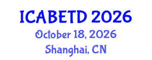 International Conference on Architecture, Built Environment, Technology and Design (ICABETD) October 18, 2026 - Shanghai, China International Conference on Architecture, Built Environment, Technology and Design (ICABETD) October 18, 2026 - Shanghai, China