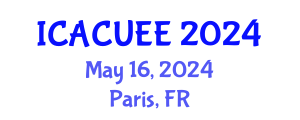 International Conference on Architecture, Civil, Urban and Environmental Engineering (ICACUEE) May 16, 2024 - Paris, France