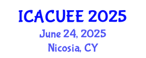 International Conference on Architecture, Civil, Urban and Environmental Engineering (ICACUEE) June 24, 2025 - Nicosia, Cyprus