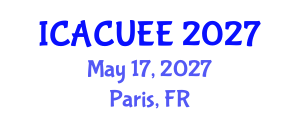 International Conference on Architecture, Civil, Urban and Environmental Engineering (ICACUEE) May 17, 2027 - Paris, France International Conference on Architecture, Civil, Urban and Environmental Engineering (ICACUEE) May 17, 2027 - Paris, France