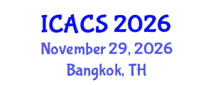 International Conference on Architecture, Culture and Spirituality (ICACS) November 29, 2026 - Bangkok, Thailand International Conference on Architecture, Culture and Spirituality (ICACS) November 29, 2026 - Bangkok, Thailand