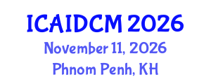 International Conference on Architecture, Interior Design and Construction Management (ICAIDCM) November 11, 2026 - Phnom Penh, Cambodia International Conference on Architecture, Interior Design and Construction Management (ICAIDCM) November 11, 2026 - Phnom Penh, Cambodia