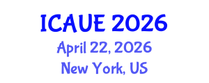 International Conference on Architecture, Urbanism and Environment (ICAUE) April 22, 2026 - New York, United States