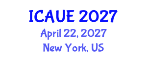 International Conference on Architecture, Urbanism and Environment (ICAUE) April 22, 2027 - New York, United States International Conference on Architecture, Urbanism and Environment (ICAUE) April 22, 2027 - New York, United States