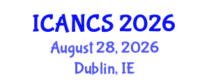 International Conference on Artificial and Natural Complex Systems (ICANCS) August 28, 2026 - Dublin, Ireland International Conference on Artificial and Natural Complex Systems (ICANCS) August 28, 2026 - Dublin, Ireland