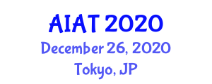 International Conference on Artificial Intelligence and Application Technologies (AIAT) December 26, 2020 - Tokyo, Japan