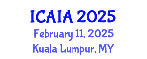 International Conference on Artificial Intelligence and Applications (ICAIA) February 11, 2025 - Kuala Lumpur, Malaysia