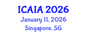 International Conference on Artificial Intelligence and Applications (ICAIA) January 11, 2026 - Singapore, Singapore