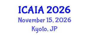 International Conference on Artificial Intelligence and Applications (ICAIA) November 15, 2026 - Kyoto, Japan International Conference on Artificial Intelligence and Applications (ICAIA) November 15, 2026 - Kyoto, Japan