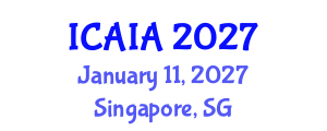International Conference on Artificial Intelligence and Applications (ICAIA) January 11, 2027 - Singapore, Singapore International Conference on Artificial Intelligence and Applications (ICAIA) January 11, 2027 - Singapore, Singapore