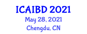 International Conference on Artificial Intelligence and Big Data (ICAIBD) May 28, 2021 - Chengdu, China