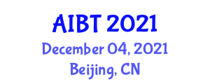 International Conference on Artificial Intelligence and Blockchain Technology (AIBT) December 04, 2021 - Beijing, China
