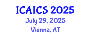 International Conference on Artificial Intelligence and Cognitive Science (ICAICS) July 29, 2025 - Vienna, Austria