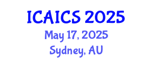 International Conference on Artificial Intelligence and Cognitive Science (ICAICS) May 17, 2025 - Sydney, Australia