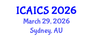 International Conference on Artificial Intelligence and Cognitive Science (ICAICS) March 29, 2026 - Sydney, Australia