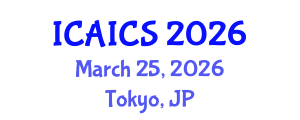 International Conference on Artificial Intelligence and Cognitive Science (ICAICS) March 25, 2026 - Tokyo, Japan