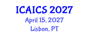 International Conference on Artificial Intelligence and Cognitive Science (ICAICS) April 15, 2027 - Lisbon, Portugal International Conference on Artificial Intelligence and Cognitive Science (ICAICS) April 15, 2027 - Lisbon, Portugal