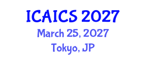 International Conference on Artificial Intelligence and Cognitive Science (ICAICS) March 25, 2027 - Tokyo, Japan International Conference on Artificial Intelligence and Cognitive Science (ICAICS) March 25, 2027 - Tokyo, Japan