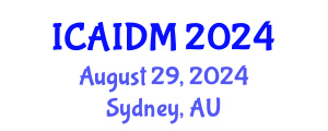 International Conference on Artificial Intelligence and Data Mining (ICAIDM) August 29, 2024 - Sydney, Australia
