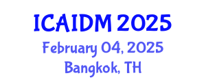 International Conference on Artificial Intelligence and Data Mining (ICAIDM) February 04, 2025 - Bangkok, Thailand